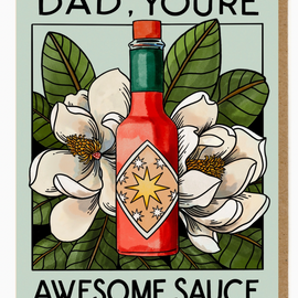 Dad, You're Awesome Sauce Card
