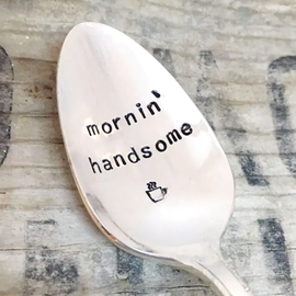 Mornin' Handsome  Vintage Spoon