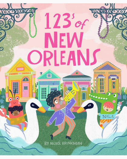 Children’s counting book titled “123s of New Orleans” featuring colorful New Orleans–themed illustrations.