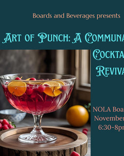 "The Art of Punch: A Communal Cocktail Revival class at NOLA Boards — historic punch tasting, small bites, and 10% store discount on Nov 11, 2025."