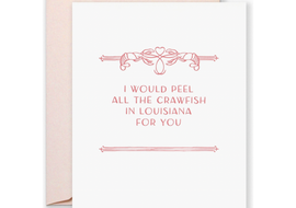 Peel All The Crawfish In Louisiana Card