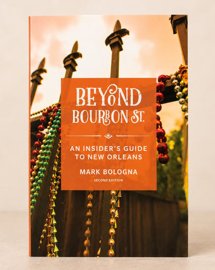The book cover of 'Beyond Bourbon St.: An Insider's Guide to New Orleans' by Mark Bologna, shown standing upright against a light beige background.