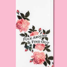 Fuck Around and Find Out Kitchen Towel