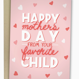 Happy Mother's Day From Your Favorite Child Card