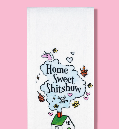 Home Sweet Shitshow Kitchen Towel