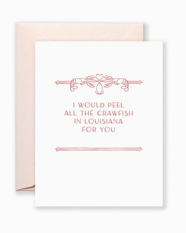 Greeting card with bold, hand-lettered text saying “I Would Peel All the Crawfish in Louisiana for You,” paired with a kraft envelope

