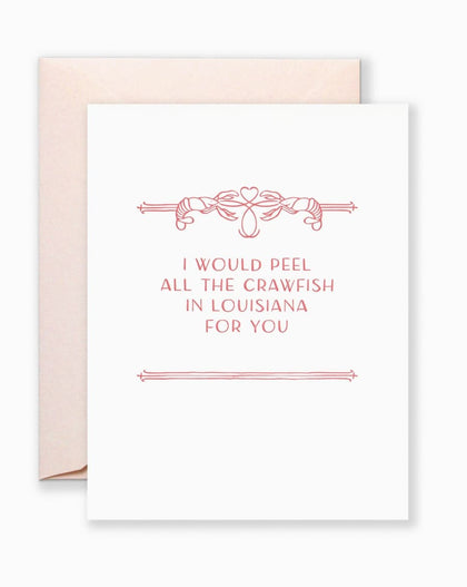 Greeting card with bold, hand-lettered text saying “I Would Peel All the Crawfish in Louisiana for You,” paired with a kraft envelope

