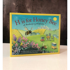 H is for Honey Bee Picture Book: A Beekeeping Alphabet