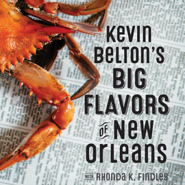 Kevin Belton's Big Flavors of New Orleans Cookbook