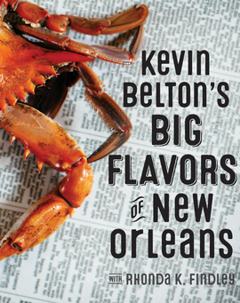 Kevin Belton's Big Flavors of New Orleans Cookbook
