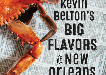 Kevin Belton's Big Flavors of New Orleans Cookbook