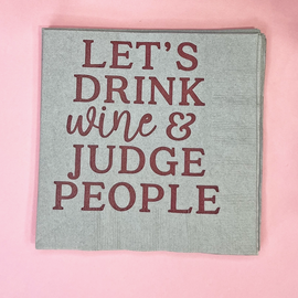 Let's Drink Wine and Judge People Cocktail Napkin