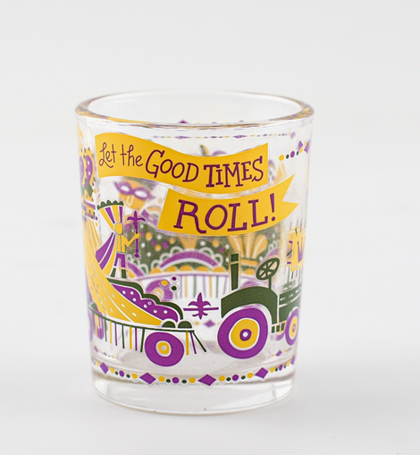 Let the Good Times Roll Shot Glass