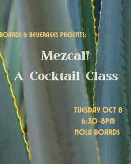 Mezcal! A Cocktail Class