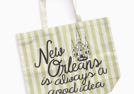 New Orleans Is Always A Good Idea Tote