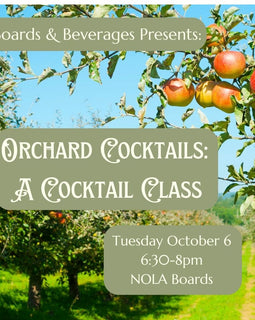 Promotional graphic for an orchard cocktail class, featuring a sunny outdoor orchard scene with red apples on tree branches, green foliage, and blue sky. Large text reads 'Orchard Cocktails: A Cocktail Class,' with additional text stating 'Boards & Beverages Presents:' and event details for Tuesday October 6 at 6:30-8pm at NOLA Boards.