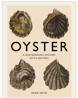 Oyster: A Gastronomic History Book