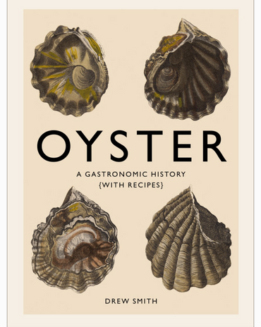 Oyster: A Gastronomic History Book