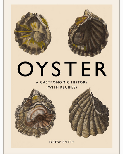 Oyster: A Gastronomic History Book