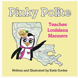 Children’s book “Pinky Polite Teaches Louisiana Manners” with colorful Louisiana-themed illustrations teaching kids Southern manners.