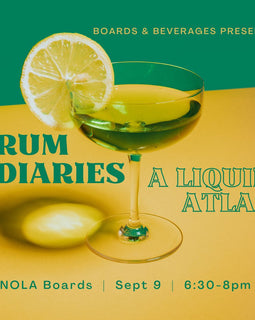"Rum Diaries: A Liquid Atlas cocktail class at NOLA Boards in New Orleans — guided rum tasting, small bites, and 10% store discount on Sept 9, 2025."