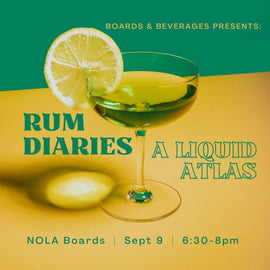 "Rum Diaries: A Liquid Atlas cocktail class at NOLA Boards in New Orleans — guided rum tasting, small bites, and 10% store discount on Sept 9, 2025."