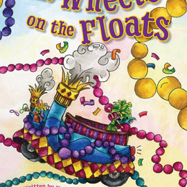 Cover of The Wheels on the Floats children’s book featuring a colorful Mardi Gras parade float with beads and festive characters.