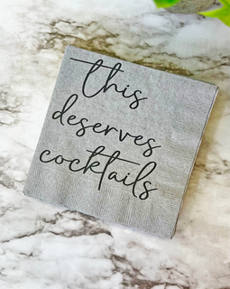 This Deserves Cocktails Napkin