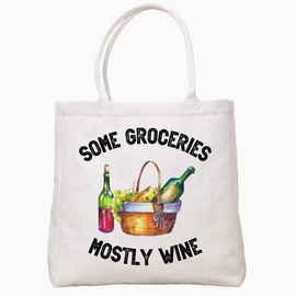 Some Groceries Mostly Wine Tote