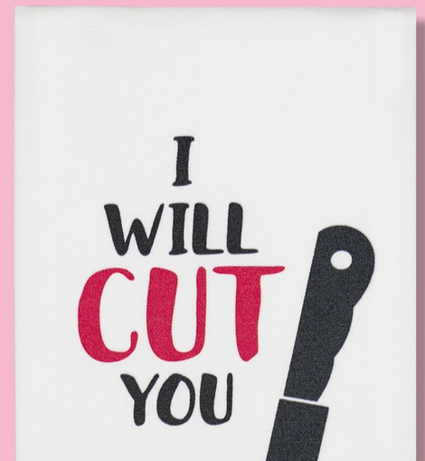 I Will Cut You Kitchen Towel