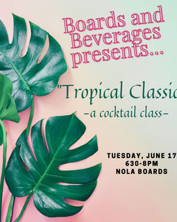 Tropical Classics! A Cocktail Class