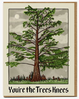 You're the Trees Knees Card