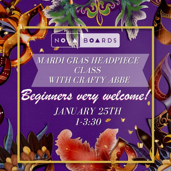 Mardi Gras Headpiece Class with Crafty Abbe at NOLA Boards, featuring festive masks, feathers, and bold purple, green, and gold Carnival colors. Beginners welcome.