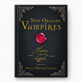 New Orleans Vampires History and Legend book by Marita Woywod Crandle with black cover, gold lettering, and red wax seal.