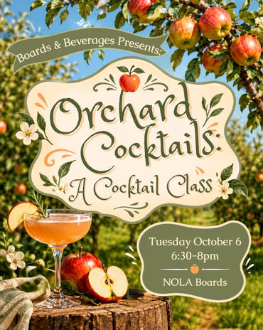 Promotional flyer for 'Orchard Cocktails: A Cocktail Class' presented by Boards & Beverages, featuring an apple orchid background with a cocktail glass, fresh apples, and text detailing the class schedule and location at NOLA Boards.