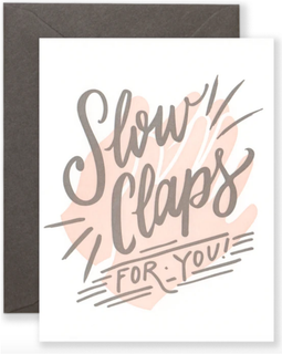 Slow Claps For You Congratulations Card