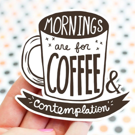 Mornings Are For Coffee Sticker